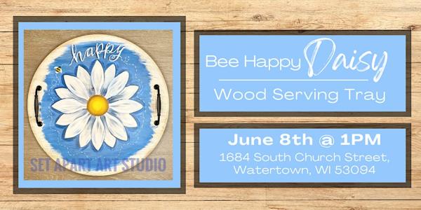 Bee-Happy-Daisy-Serving-Tray-Set-Apart-Art-Studio